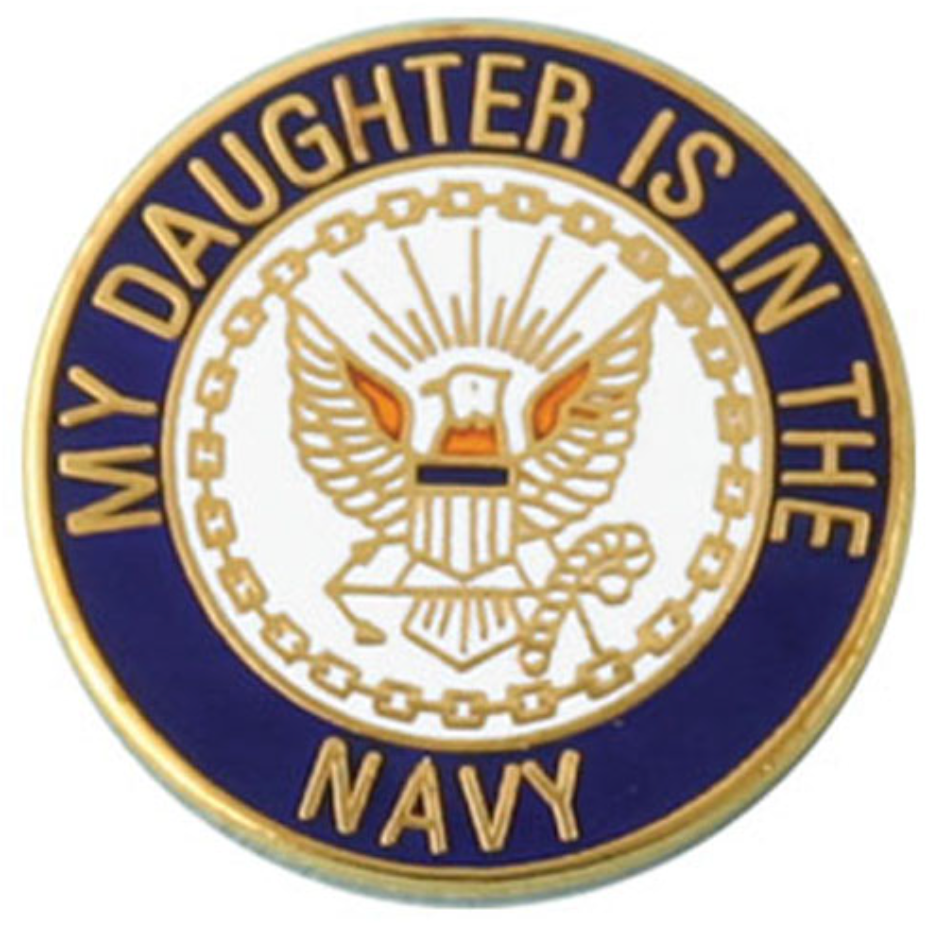 My Daughter is in the Navy with Crest Round Lapel Pin (7/8")