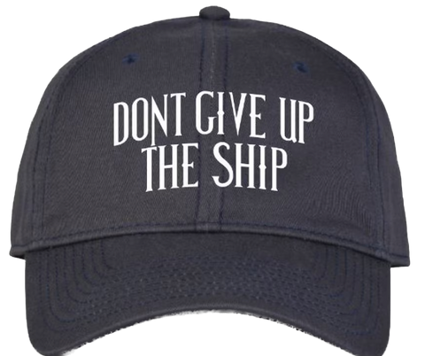 DONT GIVE UP THE SHIP Hat (navy)